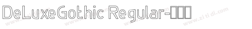 DeLuxeGothic Regular字体转换 DeLuxeGothic Regular字体转换